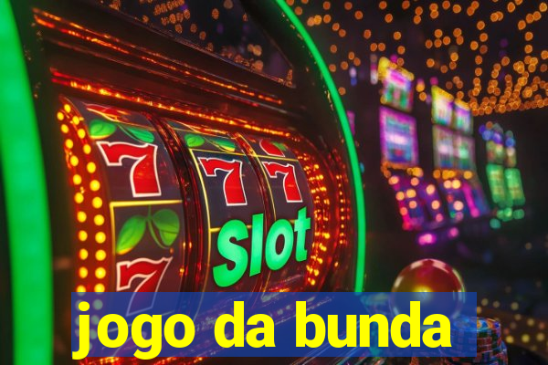 jogo da bunda